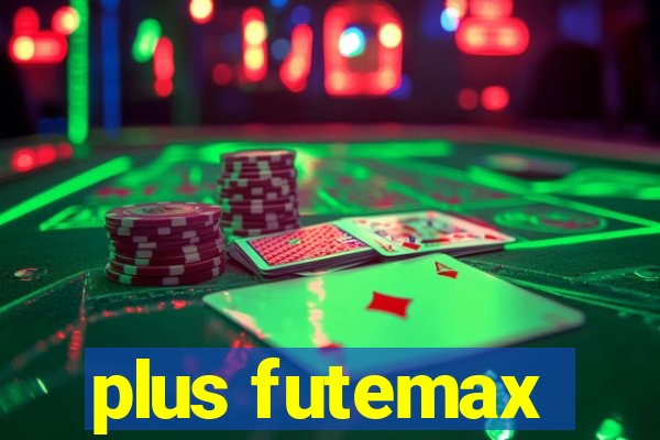 plus futemax